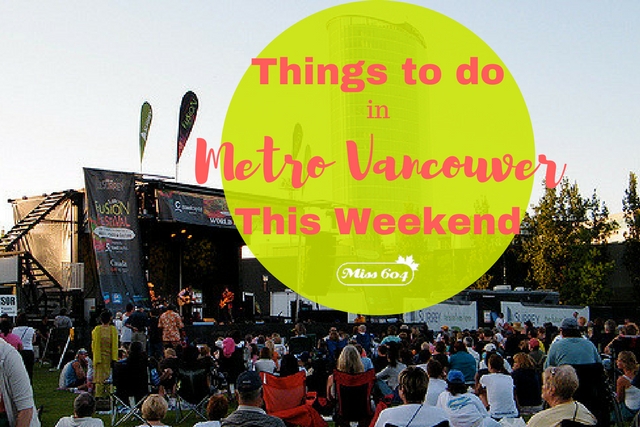 Things to do in Vancouver This Weekend » Vancouver Blog 