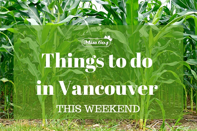 Things to do in Vancouver This Weekend