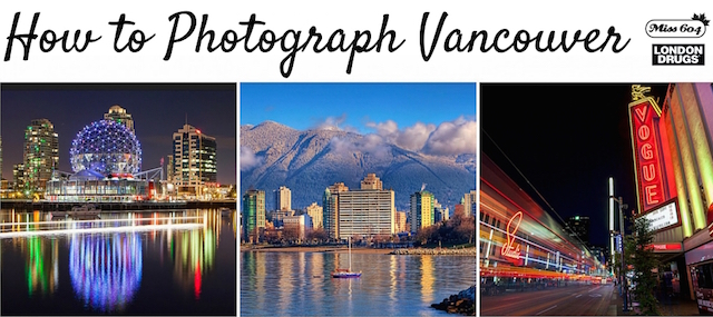 How to Photograph Vancouver