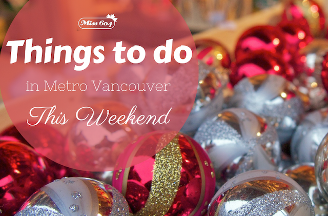 Things to do in Vancouver This Weekend